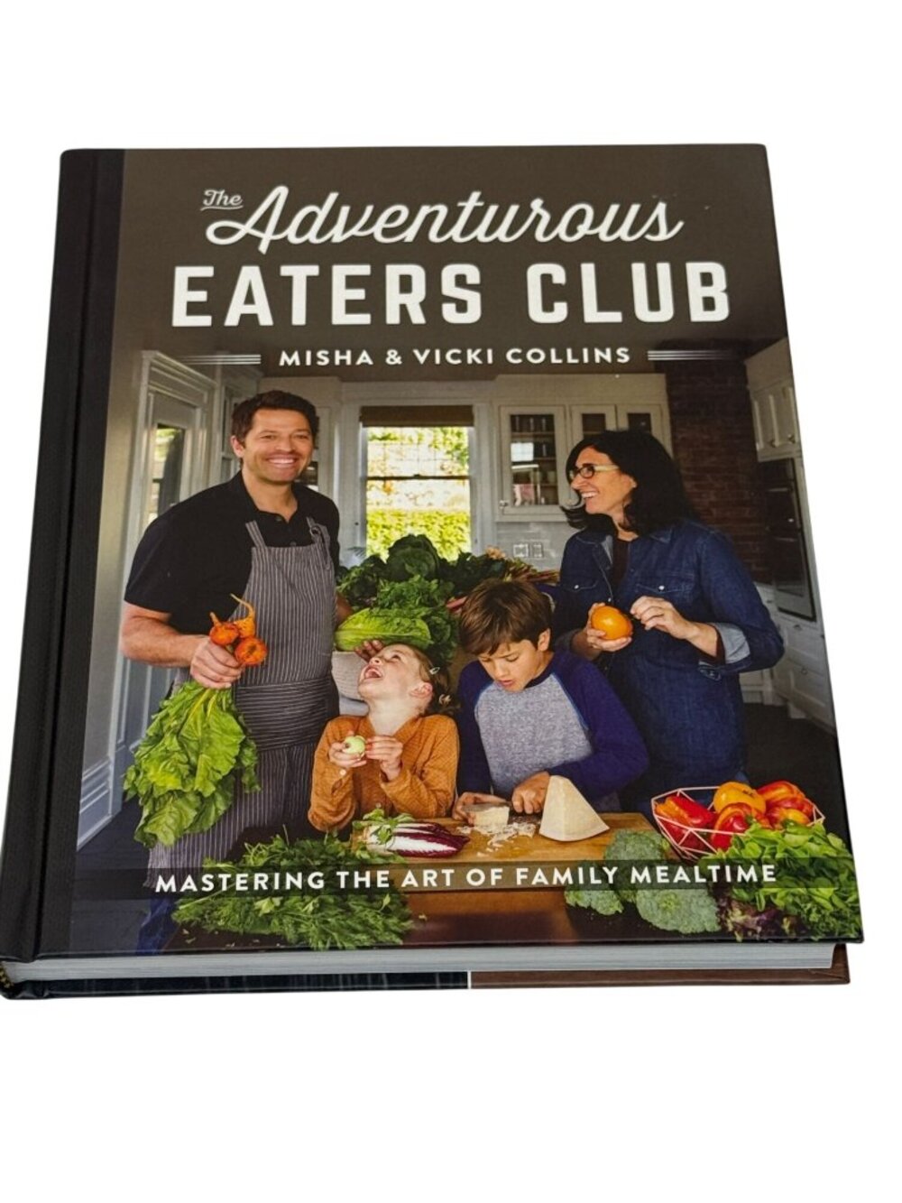 The Adventurous Eaters Club Hardcover Kids Cookbook Family Recipes